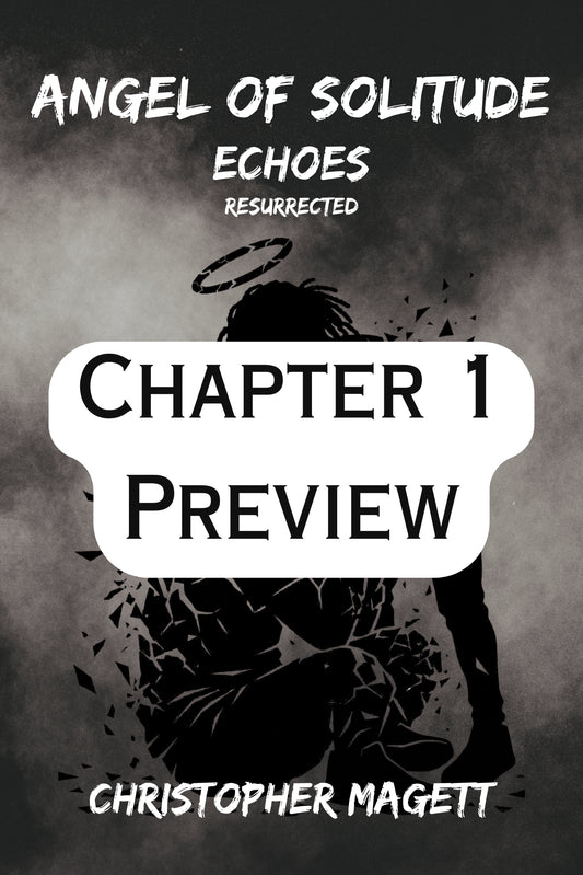 Angel of Solitude: Echoes - Resurrected (Chapter 1 FREE Preview)